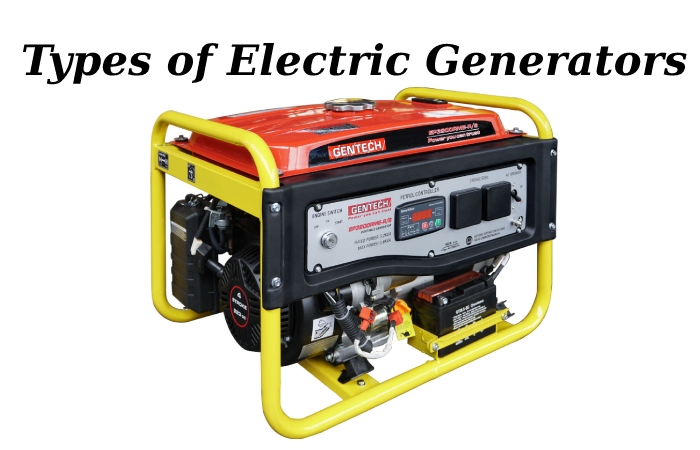 Types of Electric Generators