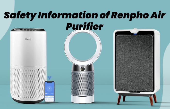 Safety Information of Renpho Air Purifier