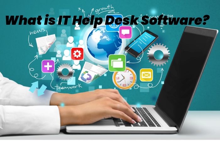 What is IT Help Desk Software?