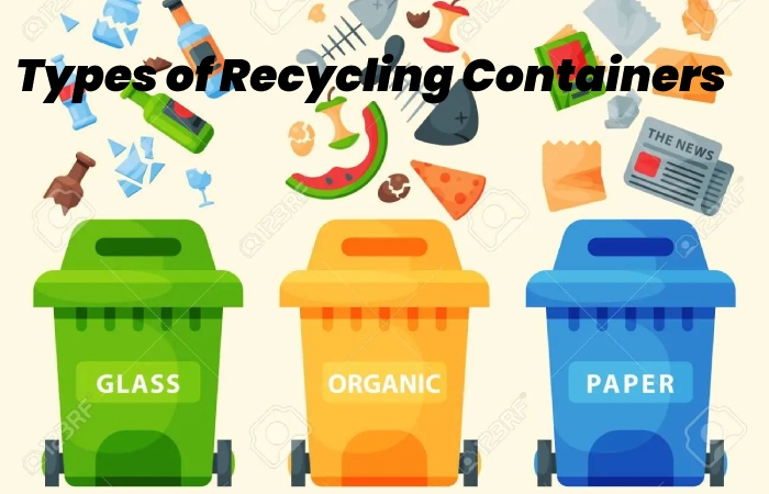 Types of Recycling Containers