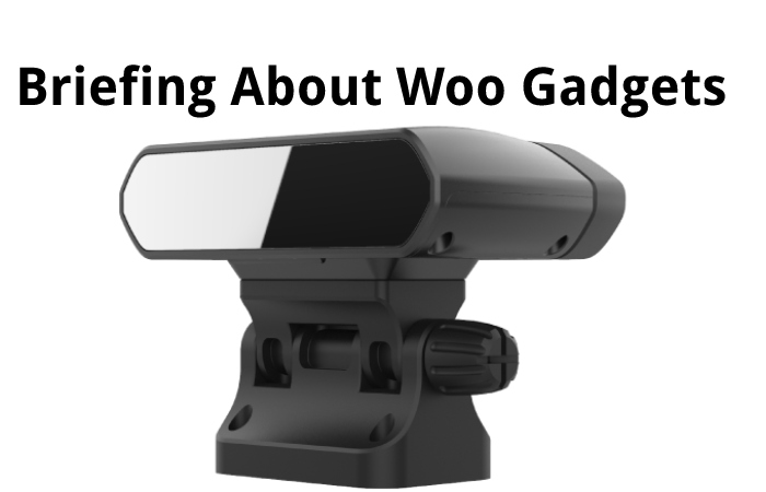 Briefing About Woo Gadgets