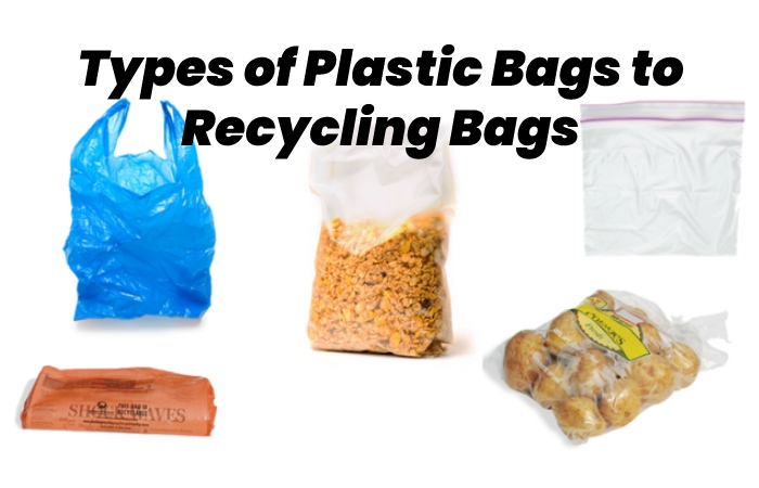 Types of Plastic Bags to Recycling Bags