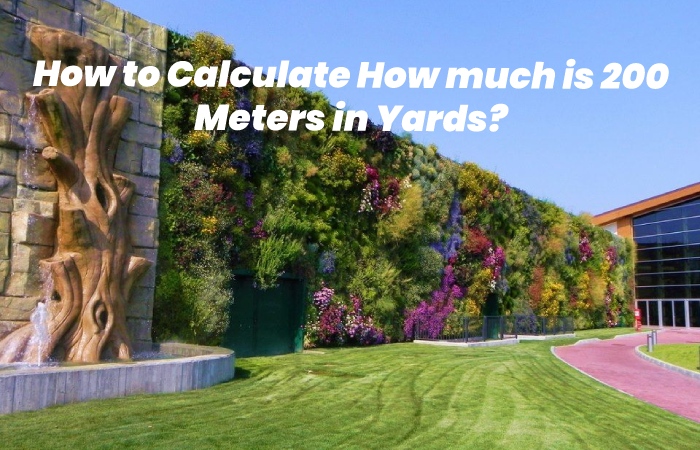 How to Calculate How much is 200 Meters in Yards?