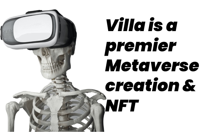 Villa is a premier Metaverse creation & NFT