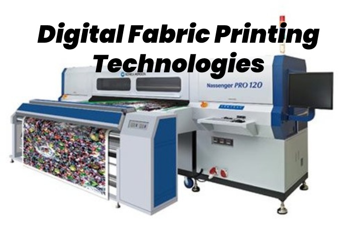 Digital Fabric Printing Technologies