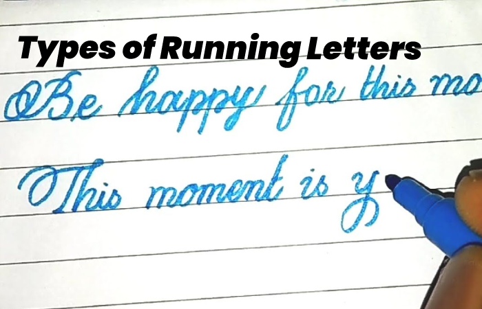 Types of Running Letters