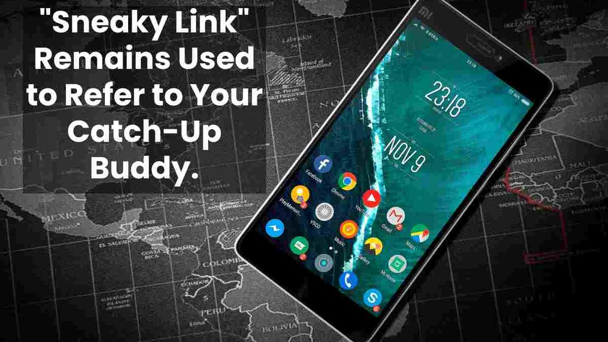 “Sneaky Link” Remains Used to Refer to Your Catch-Up Buddy.