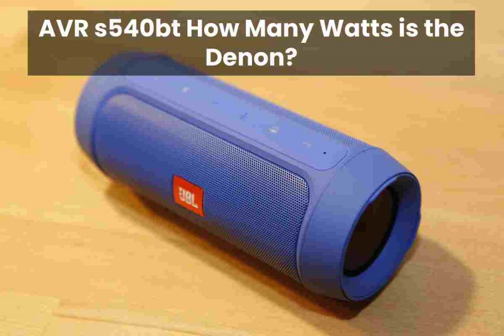AVR s540bt How Many Watts is the Denon?