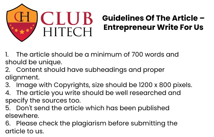 Guidelines of the Article – Entrepreneur Write for Us