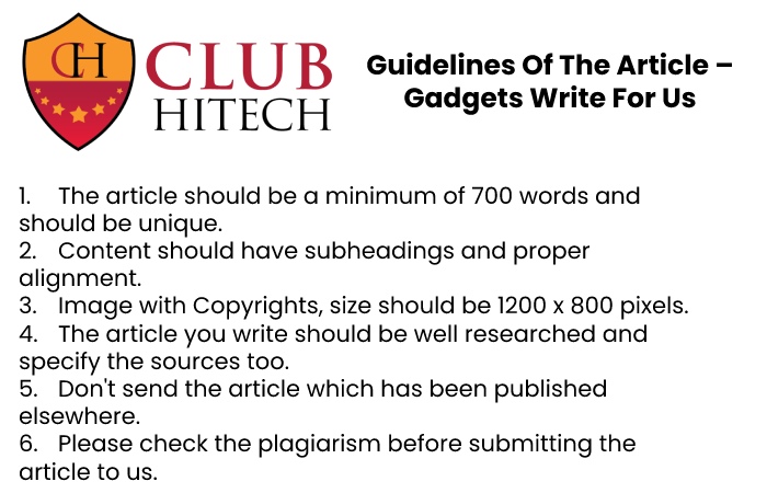Guidelines of the Article – Gadgets Write for Us 