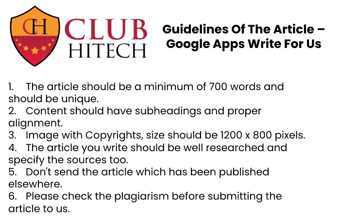 Guidelines of the Article – Google Apps Write for Us