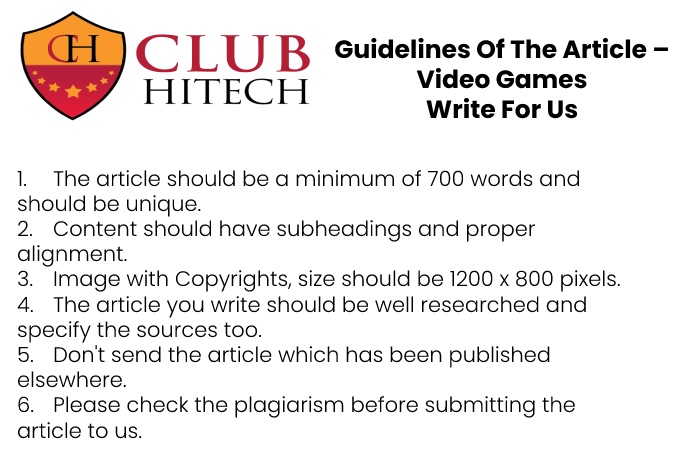 Guidelines of the Article – Video Games Write for Us
