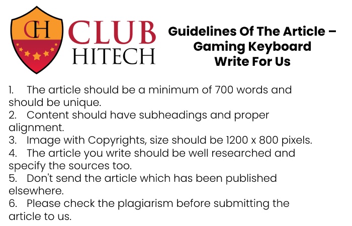 Guidelines of the Article – Write for Us Gaming Keyboard
